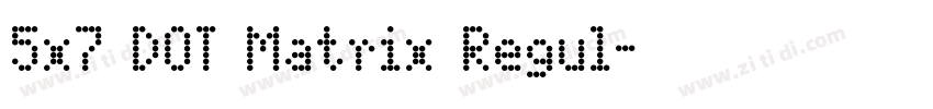 5x7 DOT Matrix Regul字体转换
